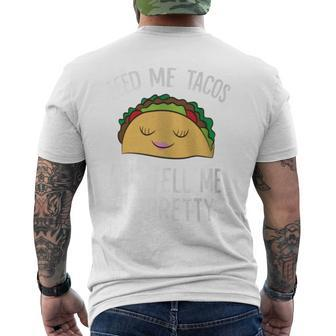 Feed Me Tacos And Tell Me I'm Pretty Tacos Men's T-shirt Back Print - Monsterry