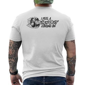 I Feel A Burn Out Coming On Men's T-shirt Back Print - Monsterry