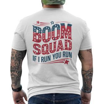 Flag Patriotic Usa 4Th Of July Boom Squad If I Run You Run Men's T-shirt Back Print - Seseable