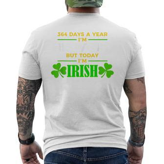 364 Days A Year I'm Hispanic But Today I'm Irish Men's T-shirt Back Print | Mazezy