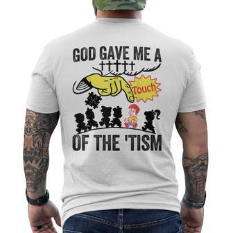 Autism God Gave Me A Touch Of The 'Tism Men's T-shirt Back Print - Seseable