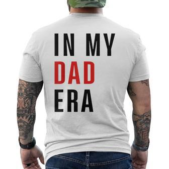 In My Dad Era Lover Groovy Retro Daddy Fathers Day Men's T-shirt Back Print - Seseable