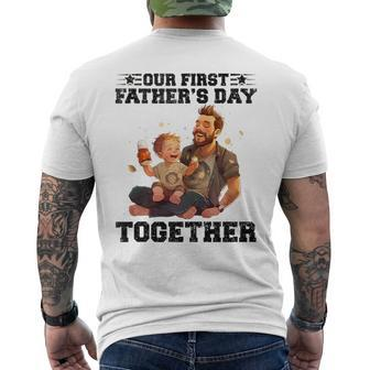 Dad And Son Our First Fathers Day Together Fathers Day Men's T-shirt Back Print - Seseable