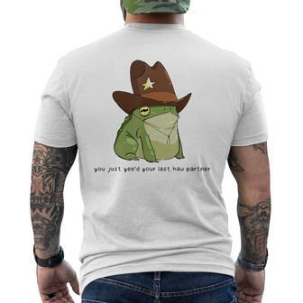 You Just Yee'd Your Last Haw Partner Cowboy Frog Meme Men's T-shirt Back Print - Seseable