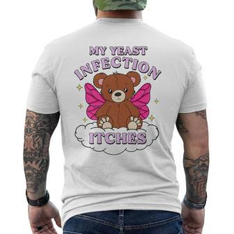 Meme My Yeast Infection Itches Weird Humor Offensive Men's T-shirt Back Print - Monsterry DE