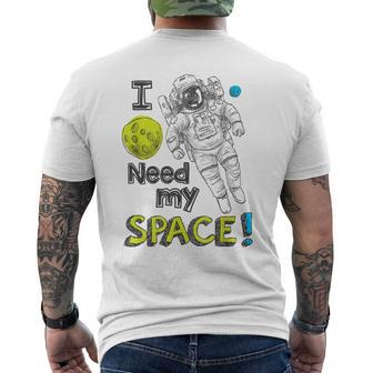 I Need My Space Astronaut Graphic Novelty T Men's T-shirt Back Print - Monsterry