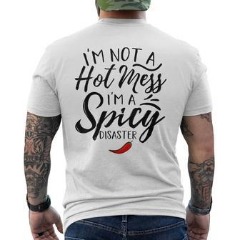 Quote I'm Not A Hot Mess I'm A Spicy Disaster Men's T-shirt Back Print - Monsterry