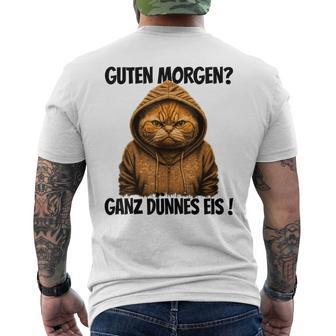 Saying Guten Morgen Ganz Thin Eis Cat White T-Shirt mit Rückendruck - Seseable