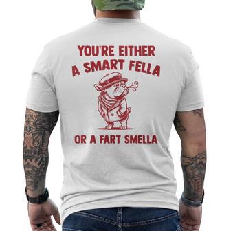 Are You A Smart Fella Or Fart Smella Bouledogue Meme Men's T-shirt Back Print - Monsterry AU