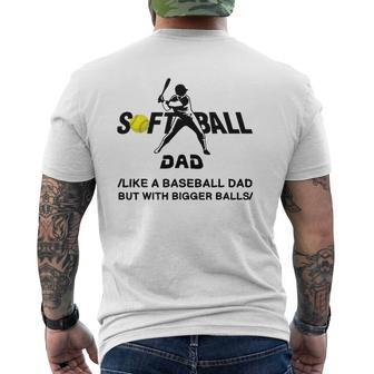 Softball Dad Like A Baseball Dad But With Bigger Balls Mens Back Print T-shirt | Mazezy