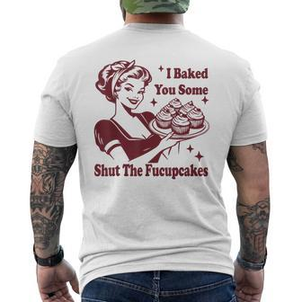 Vintage Housewife I Baked You Some Shut The Fucupcakes Men's T-shirt Back Print | Mazezy