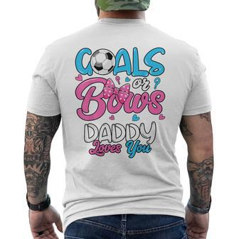 Gender Reveal Goals Or Bows Daddy Loves You Soccer Men's T-shirt Back Print - Monsterry UK