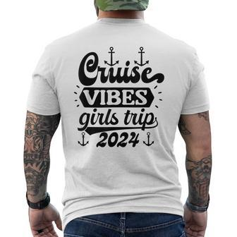 Girls Trip 2024 Cruise Vibes Matching Vacation Trip 2024 Men's T-shirt Back Print | Mazezy