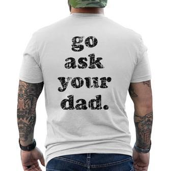 Go Ask Your Dad Tee The Mens Back Print T-shirt | Mazezy