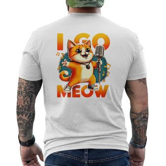 I Go Meow Singing Cat Meme Cat Lovers Cat Owner Outfit Men's T-shirt Back Print - Monsterry CA