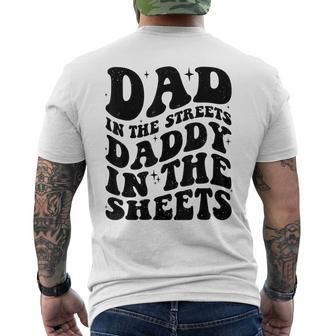 Groovy Dad In The Streets Daddy In The Sheets Father’S Day Men's T-shirt Back Print - Seseable