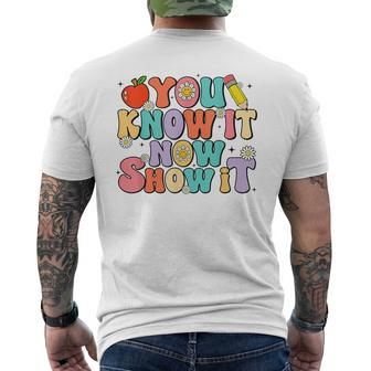 Groovy You Know It Now Show It Test Day Testing Day 2024 Men's T-shirt Back Print | Mazezy AU