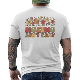 Groovy Retro Hoeing Ain't Easy Gardening Joke Gardener Men's T-shirt Back Print - Seseable