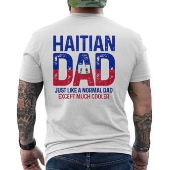 Haitian Dad Like A Normal Dad Except Much Cooler Haiti Pride Mens Back Print T-shirt | Mazezy CA