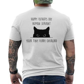 Happy Father's Day Human Servant Your Tiny Furry Overlord Mens Back Print T-shirt | Mazezy UK
