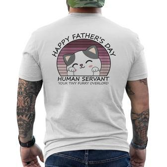 Happy Father's Day Human Servant Your Tiny Furry Overlord Men's T-shirt Back Print - Monsterry AU