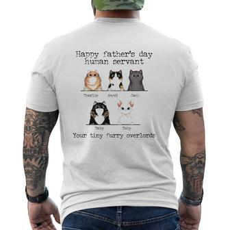 Happy Father's Day Human Servant Your Tiny Furry Overlords Personalized Cat Names Mens Back Print T-shirt | Mazezy