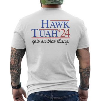 Hawk Tuah Spit On That Thing For President 2024 Men's T-shirt Back Print - Monsterry CA