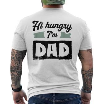 Herren Hi Hungry I'm Dad Lustigeratertag Spruch Für Einen Papa T-Shirt mit Rückendruck - Geschenkecke