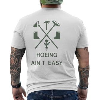 Hoeing Ain't Easy Gardening Men's T-shirt Back Print | Mazezy
