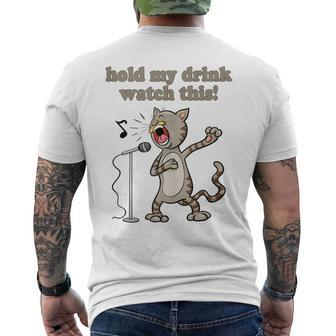 Hold My Drink And Watch Singing Cat Drinking Squad Men's T-shirt Back Print - Monsterry DE