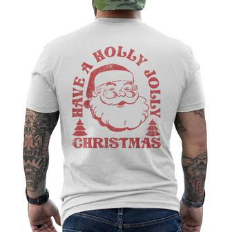 Have A Holly Christmas Jolly Xmas Cute Santa Holiday Men's T-shirt Back Print - Monsterry