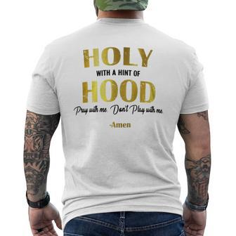 Holy With A Hint Of Hood Pray With Me Dont Play With Me Men's T-shirt Back Print - Monsterry UK