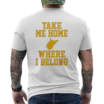Take Me Home Wv Mountain Lovers Belong In Wv Mens Back Print T-shirt - Thegiftio UK