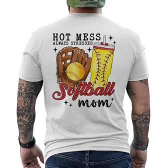 Hot Mess Always Stressed Softball Mom Men's T-shirt Back Print | Mazezy DE