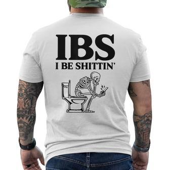Ibs I Be Shittin' Skeleton Men's T-shirt Back Print | Mazezy