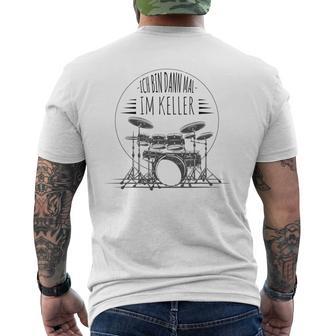 Ich Bin Dann Mal Im Keller Drums T-Shirt mit Rückendruck - Seseable