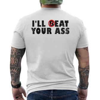 I'll Beat Your Ass I'll Eat Your Ass Pun Joke Men's T-shirt Back Print - Seseable