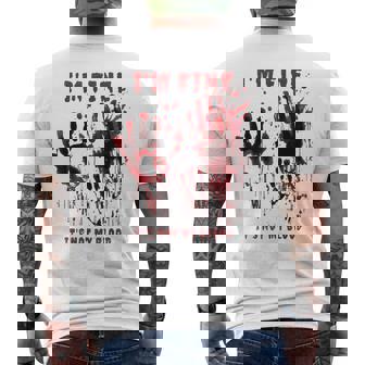 I'm Fine It's Not My Blood Stain Bloody Hand Blood Splatter Men's T-shirt Back Print - Thegiftio UK