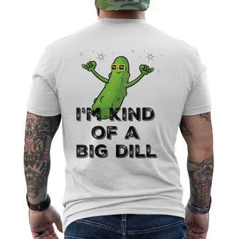 I'm Kind Of A Big Dill Cartoon Pickle Pun Men's T-shirt Back Print - Monsterry