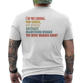 I'm The Liberal Pro Choice Outspoken Obstinate Headstrong Men's T-shirt Back Print | Mazezy UK
