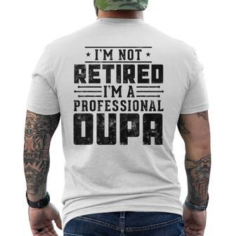 I'm Not Retired I'm A Professional Oupa For Fathers Day Men's T-shirt Back Print - Monsterry CA