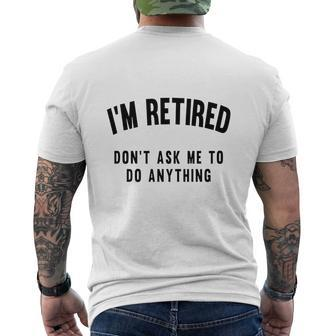 I'm Retired T-Shirts Mens Back Print T-shirt - Seseable