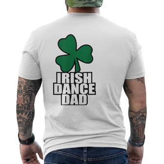Irish Dance Dad For All The Dads Who Have Irish Dancers Mens Back Print T-shirt | Mazezy