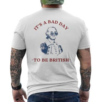 It's A Bad Day To Be British George Washington 4Thjuly Men's T-shirt Back Print - Monsterry