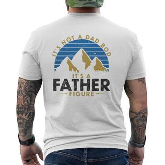 It's Not A Dad Bod It's A Father Figure Daddy Father's Day Mens Back Print T-shirt | Mazezy