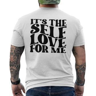It's The Self Love For Me Men's T-shirt Back Print | Mazezy