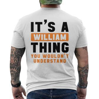 It's A William Thing You Wouldn't Understand William Name Men's T-shirt Back Print - Seseable