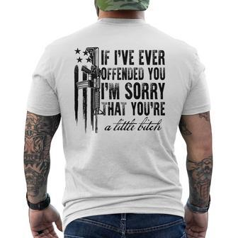 If I've Ever Offended You I'm Sorry That You Are A On Back Men's T-shirt Back Print - Monsterry AU