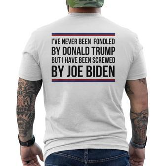 I've Never Been Fondled By Donald Trump But Screwed By Biden Men's T-shirt Back Print - Seseable