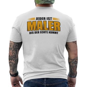 Jeder Ist Maler Bis Der Echte Kommt T-Shirt mit Rückendruck - Seseable